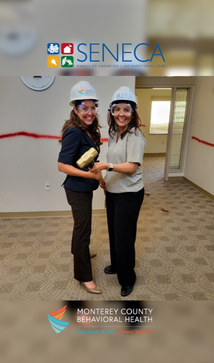 Dr. Marni R. Sandoval, deputy director of behavioral health, County of Monterey Health Department (left) and Dawn Henson, regional executive director, Central Coast – Seneca Family of Agencies (right), kick off the project construction at the River Road facility.